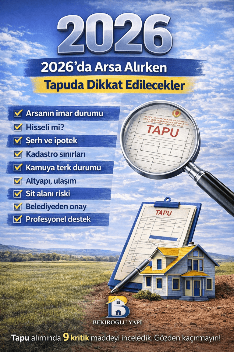 2026’da Arsa Alırken Tapuda Nelere Dikkat Edilir? En Önemli 9 Madde