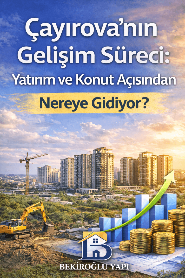 Çayırova’nın Gelişim Süreci: Yatırım ve Konut Açısından Nereye Gidiyor?